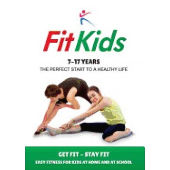 Fit Kids: 7-17 Years Fit Kids: 7-17 Years