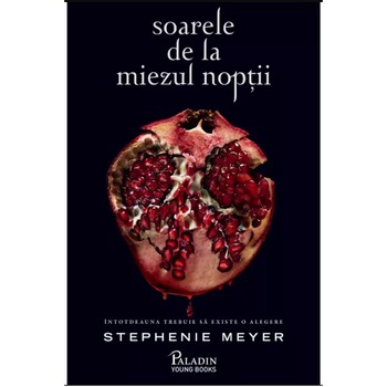 Amurg 5: soarele de la miezul noptii, Stephenie Meyer Amurg 5: soarele de la miezul noptii, Stephenie Meyer