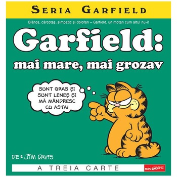 Garfield 3. Garfield: mai mare, mai grozav, Jim Davis Garfield 3. Garfield: mai mare, mai grozav, Jim Davis