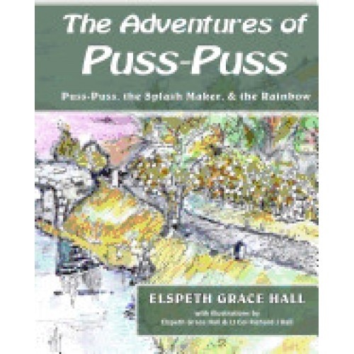 Adventures of Puss-Puss: Puss-Puss, the Splash Maker, & the Rainbow