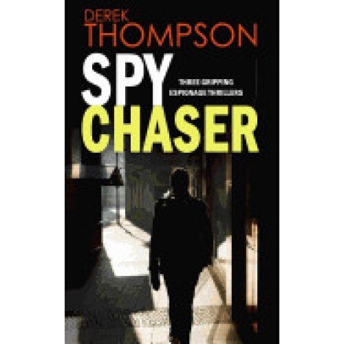 Spy Chaser Three Gripping Espionage Thrillers