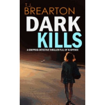 Dark Kills a Gripping Detective Thriller Full of Suspense Dark Kills a Gripping Detective Thriller Full of Suspense