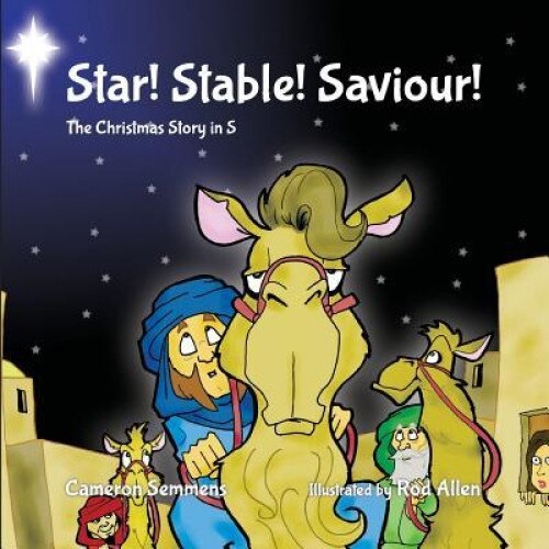 Star! Stable! Saviour!, Cameron Semmens (Author)