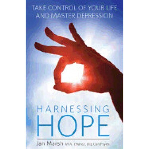 Harnessing Hope: Take Control of Your Life and Master Depression