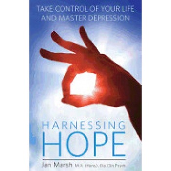 Harnessing Hope: Take Control of Your Life and Master Depression Harnessing Hope: Take Control of Your Life and Master Depression