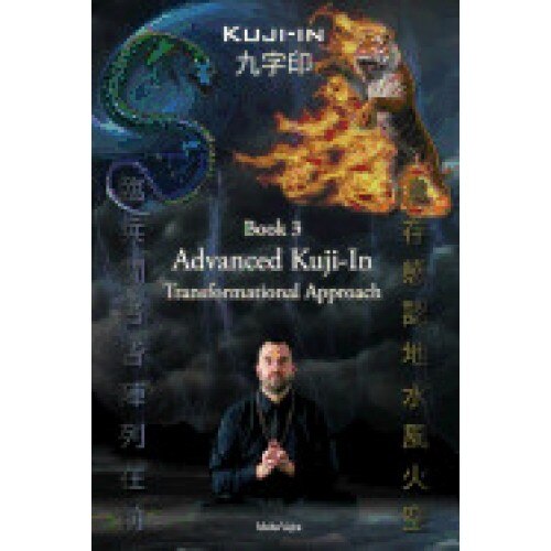 Kuji-In 3: Advanced Kuji-In: Transformational Approach