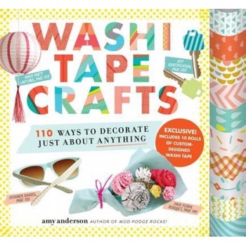 Washi Tape Crafts: 110 Ways to Decorate Just about Anything, Amy Anderson (Author) Washi Tape Crafts: 110 Ways to Decorate Just about Anything, Amy Anderson (Author)