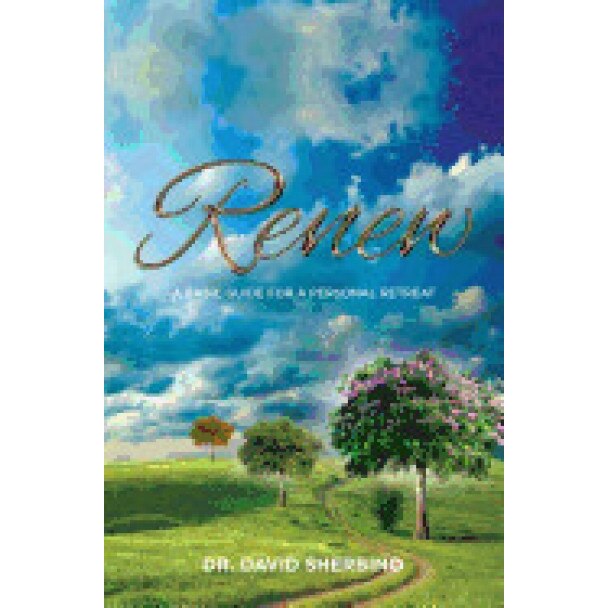 Renew: A Basic Guide for a Personal Retreat, David Sherbino (Author)