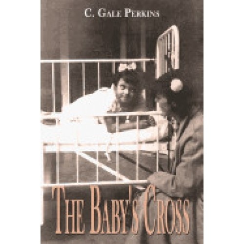 The Baby's Cross: A Tuberculosis Survivor's Memoir