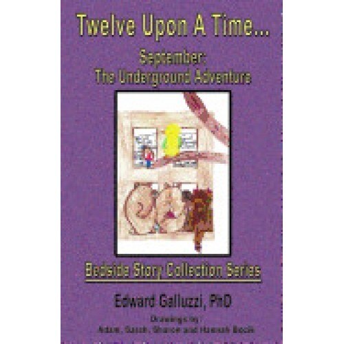 Twelve Upon a Time... September: The Underground Adventure, Bedside Story Collection Series