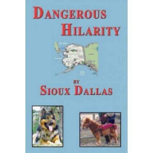 Dangerous Hilarity: The Great Adventures of the Jackson Twins, Their Family and the Dogs in Their Lives, a Novel for Teens and Young Adult