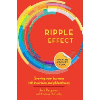 Ripple Effect: Growing Your Business with Insurance and Philanthropy Ripple Effect: Growing Your Business with Insurance and Philanthropy