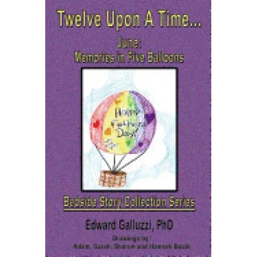 Twelve Upon a Time... June: Memories in Five Balloons, Bedside Story Collection Series