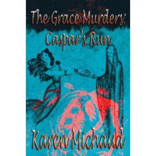 The Grace Murders: Caspar's Run