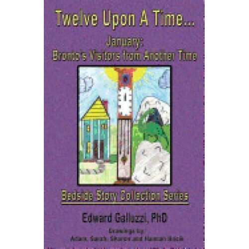 Twelve Upon a Time... January: Bronto's Visitors from Another Time, Bedside Story Collection Series