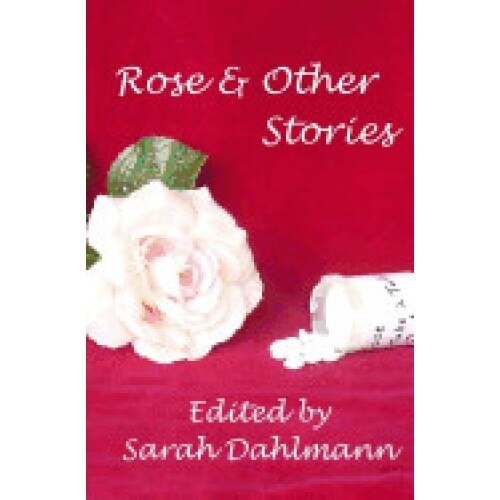 Rose & Other Stories