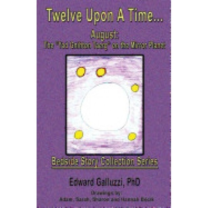 Twelve Upon a Time... August: The Yad Gnihton Taerg on the Mirror Planet, Bedside Story Collection Series