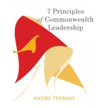 7 Principles of Commonwealth Leadership 7 Principles of Commonwealth Leadership