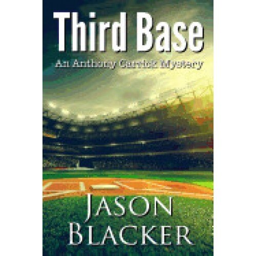Third Base: An Anthony Carrick Mystery