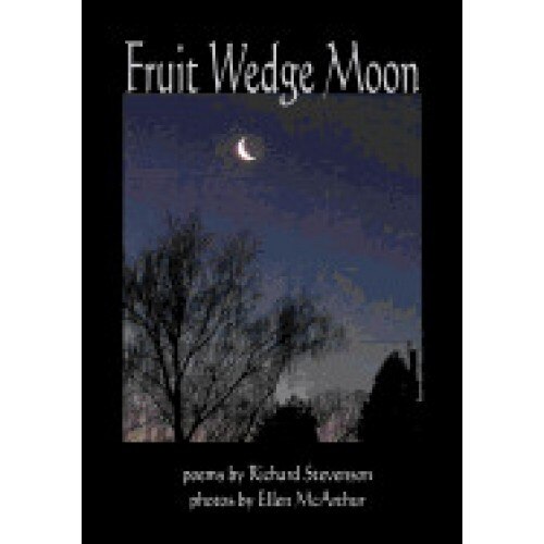 Fruit Wedge Moon: Haiku, Senryu, Tanka, Kyoka, and Zappai
