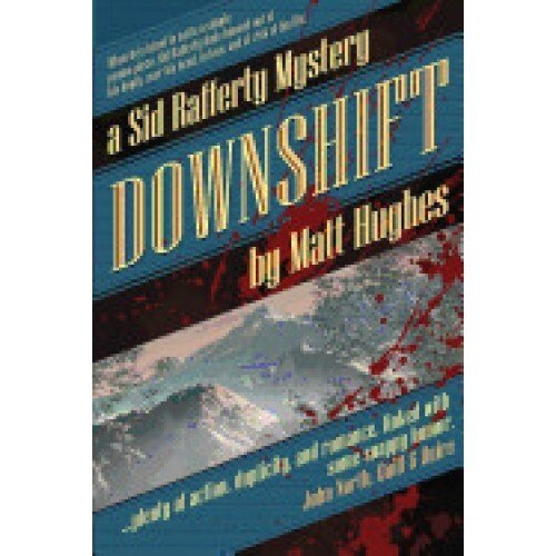 Downshift: A Sid Rafferty Mystery