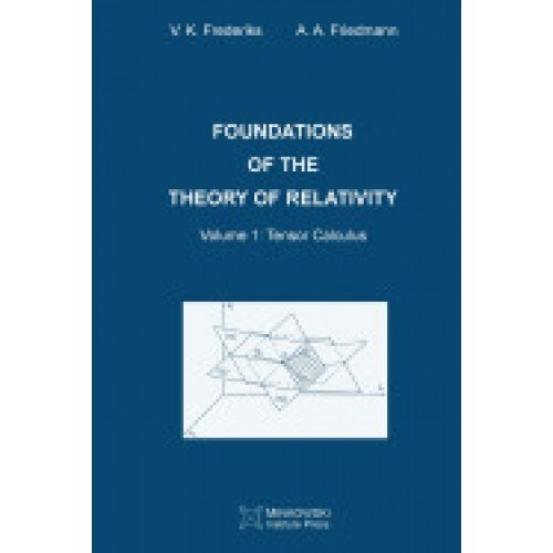 Foundations of the Theory of Relativity: Volume 1 Tensor Calculus
