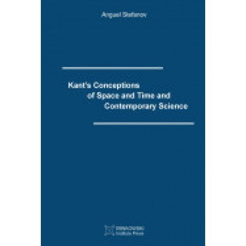 Kant's Conceptions of Space and Time and Contemporary Science