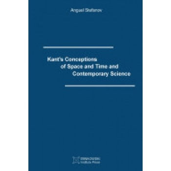Kant's Conceptions of Space and Time and Contemporary Science Kant's Conceptions of Space and Time and Contemporary Science