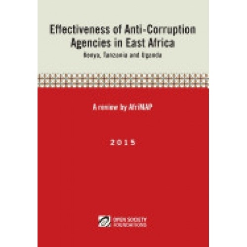 Effectiveness of Anti-Corruption Agencies in East Africa: Kenya, Tanzania and Uganda