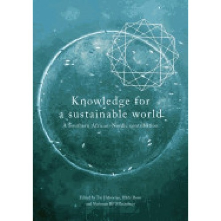 Knowledge for a Sustainable World. a Southern African-Nordic Contribution