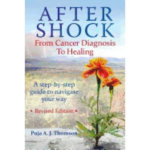 After Shock from Cancer Diagnosis to Healing (Revised)