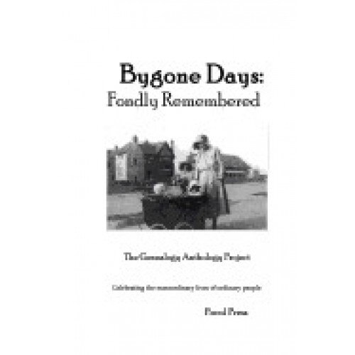 Bygone Days: Fondly Remembered
