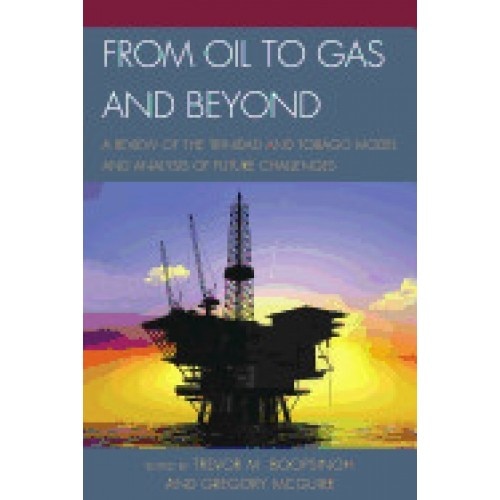 From Oil to Gas and Beyond: A Review of the Trinidad and Tobago Model and Analysis of Future Challenges