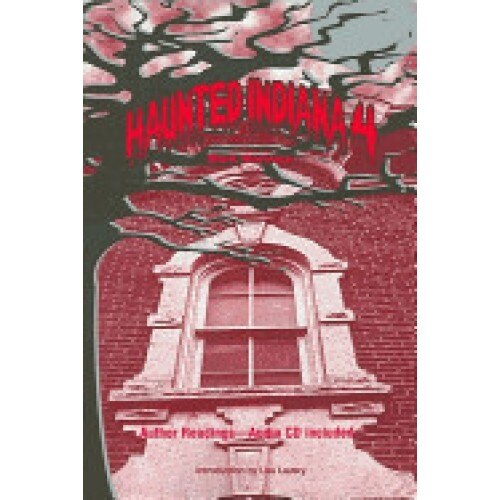 Haunted Indiana 4 [With CD]