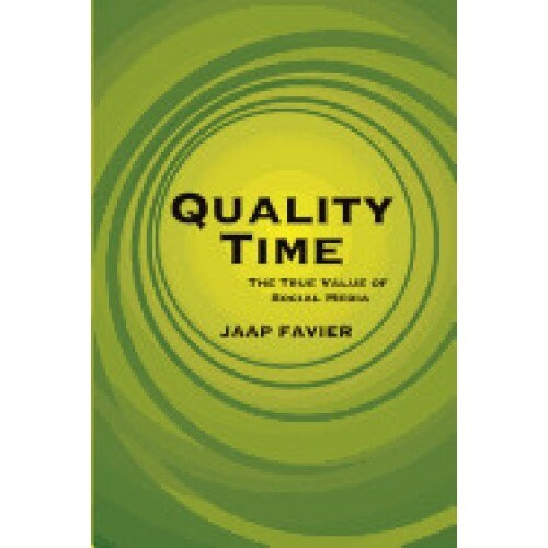 Quality Time: The True Value of Social Media