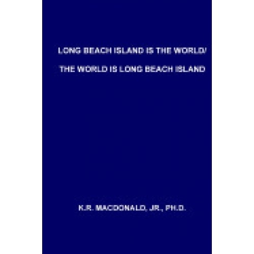 Long Beach Island Is the World/The World Is Long Beach Island