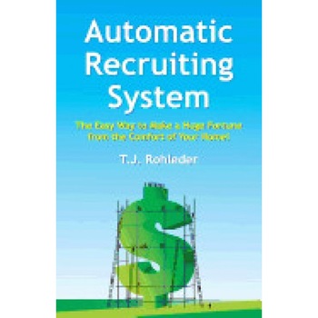Automatic Recruiting System - T. J. Rohleder (Author) Automatic Recruiting System - T. J. Rohleder (Author)