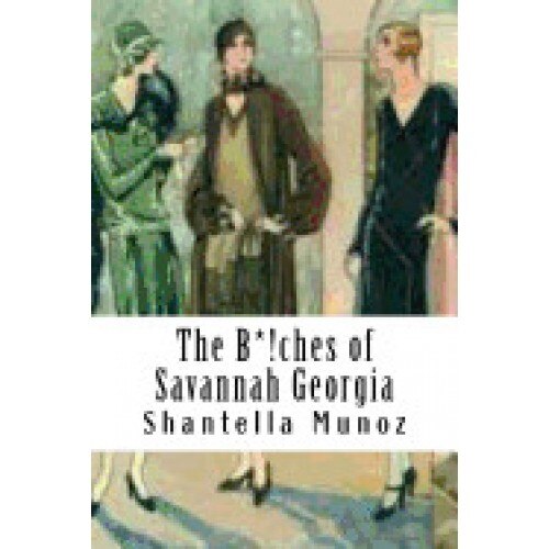 The B*!ches of Savannah Georgia