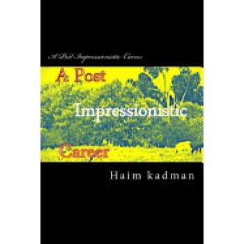 A Post Impressionistic Career A Post Impressionistic Career