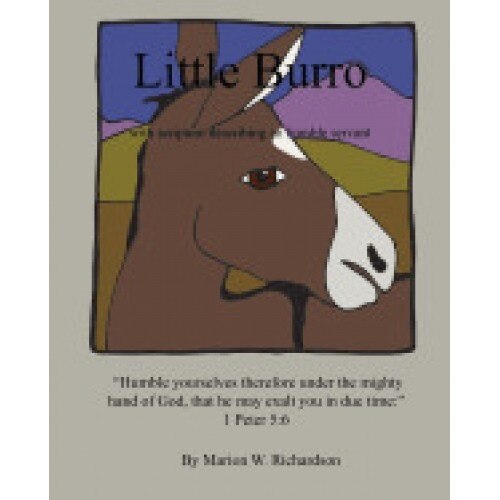 Little Burro: With Scripture Describing an Humble Servant