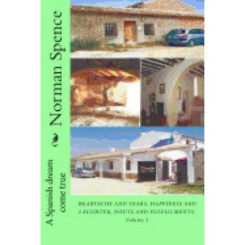 A Spanish Dream Come True: Heartache and Tears, Happiness and Laughter, Douts and Fulfillments