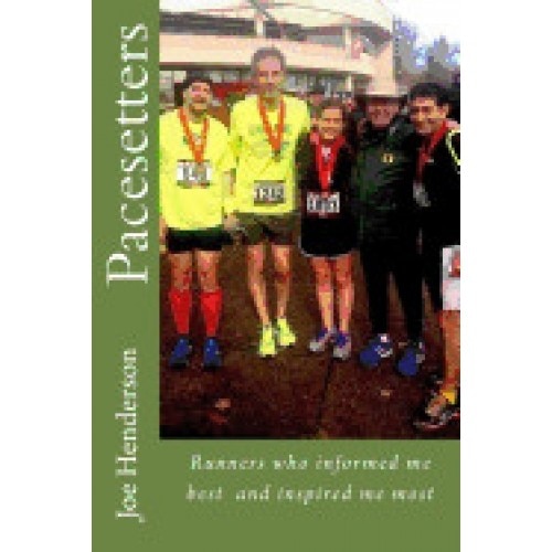 Pacesetters: Runners Who Informed Me Best and Inspired Me Most