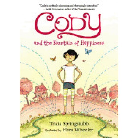 Cody and the Fountain of Happiness, Tricia Springstubb (Author)