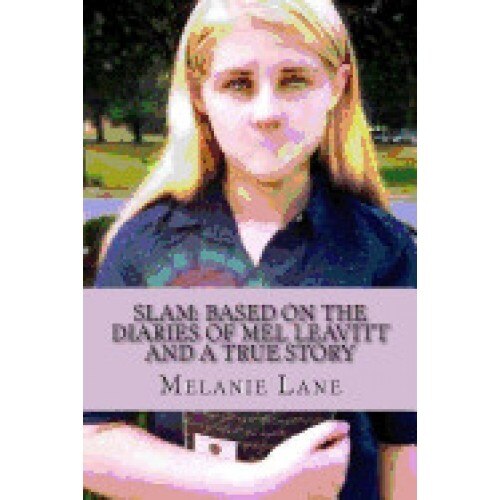 Slam: Based on the Diaries of Mel Leavitt and a True Story