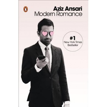 Modern Romance, Aziz Ansari (Author) Modern Romance, Aziz Ansari (Author)