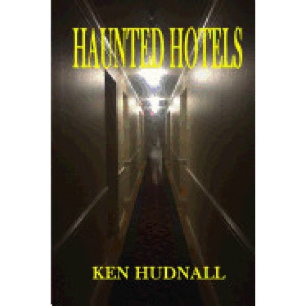 Haunted Hotels - Ken Hudnall (Author)