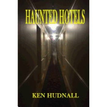 Haunted Hotels - Ken Hudnall (Author) Haunted Hotels - Ken Hudnall (Author)