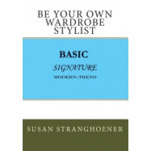 Be Your Own Wardrobe Stylist