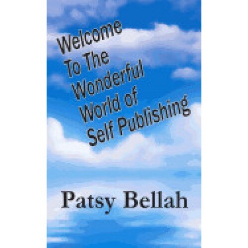 Welcome to the Wonderful World of Self-Publishing