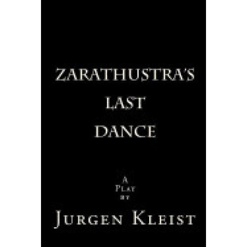 Zarathustra's Last Dance